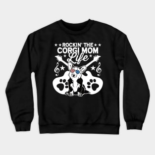 Rocking The Corgi Mom Life Dog Lover Crewneck Sweatshirt